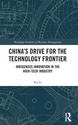 Chinas Drive for the Technology Frontier 1