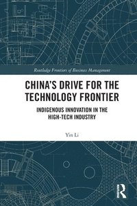 bokomslag Chinas Drive for the Technology Frontier