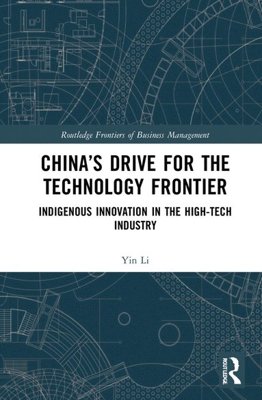bokomslag China's Drive for the Technology Frontier