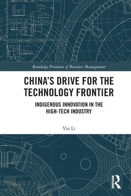 Chinas Drive for the Technology Frontier 1