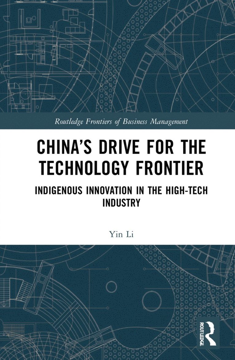 Yin Li, Yin (Fudan University) Li - China’s Drive for the Technology Frontier, Häftad