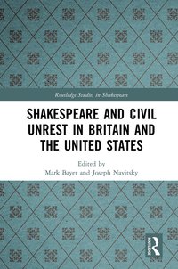 bokomslag Shakespeare and Civil Unrest in Britain and the United States