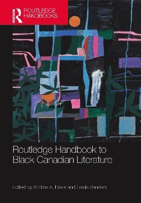 The Routledge Handbook of Black Canadian Literature 1