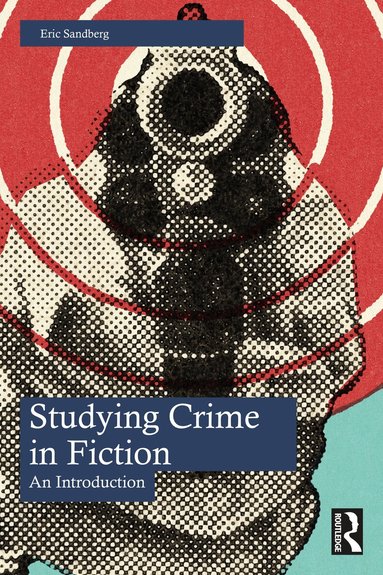 Eric Sandberg - Studying Crime in Fiction, Häftad