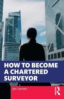 Jen Lemen - How to Become a Chartered Surveyor, Häftad