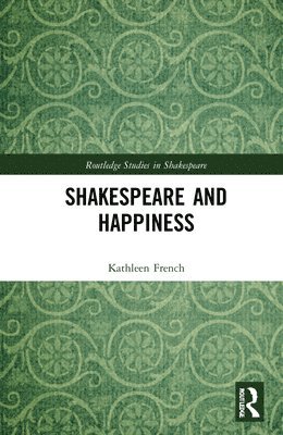 bokomslag Shakespeare and Happiness