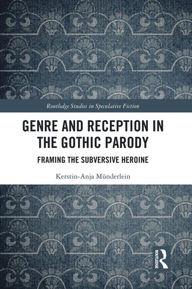 bokomslag Genre and Reception in the Gothic Parody