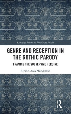 Genre and Reception in the Gothic Parody 1