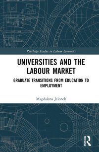 bokomslag Universities and the Labour Market