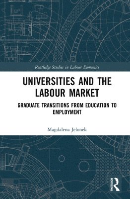 Universities and the Labour Market 1