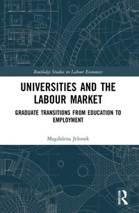 bokomslag Universities and the Labour Market