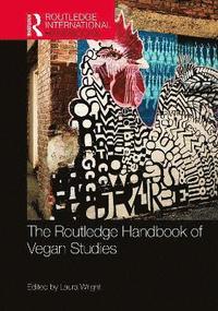 bokomslag The Routledge Handbook of Vegan Studies