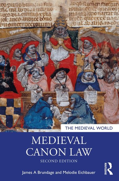 James A. Brundage, Melodie H. Eichbauer - Medieval Canon Law, Häftad