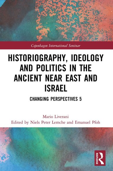 bokomslag Historiography, Ideology and Politics in the Ancient Near East and Israel