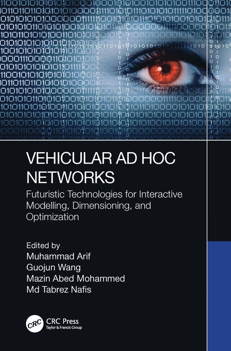 Muhammad Arif, Guojun Wang, Mazin Abed Mohammed, Md Tabrez Nafis, Pakistan) Arif, Muhammad (Superior University Sargodha, New Delhi) Nafis, Md Tabrez (Jamia Hamdard - Vehicular Ad Hoc Networks, Inbunden