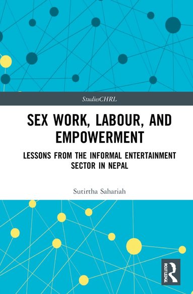 Sutirtha Sahariah - Sex Work, Labour, and Empowerment, Häftad