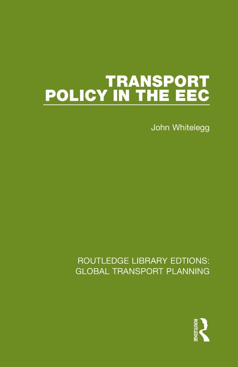 John Whitelegg - Transport Policy in the EEC, Inbunden
