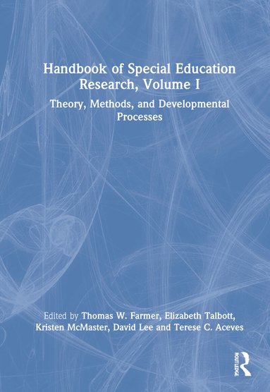 Thomas W. Farmer, Elizabeth Talbott, Kristen McMaster, David Lee, Terese C. Aceves - Handbook of Special Education Research, Volume I, Inbunden