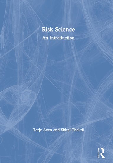 Terje Aven, Shital Thekdi - Risk Science, Inbunden
