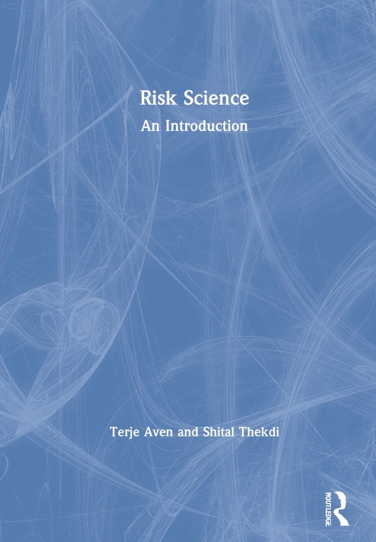 Terje Aven, Shital Thekdi - Risk Science, Inbunden