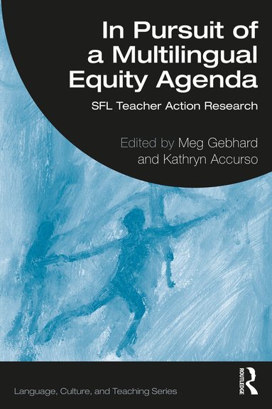 Meg Gebhard, Kathryn Accurso - In Pursuit of a Multilingual Equity Agenda, Häftad
