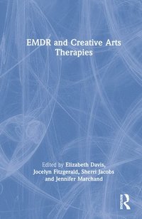 bokomslag EMDR and Creative Arts Therapies