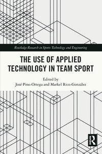 bokomslag The Use of Applied Technology in Team Sport