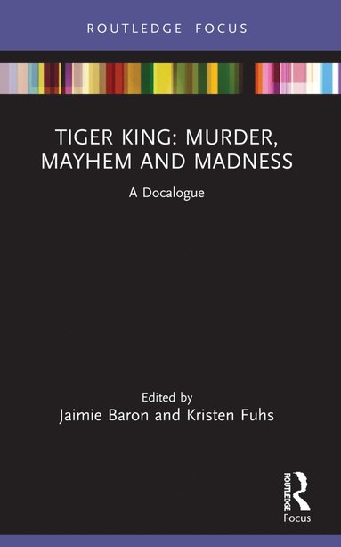 bokomslag Tiger King: Murder, Mayhem and Madness