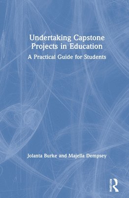 Undertaking Capstone Projects in Education 1