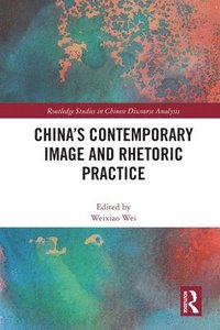 bokomslag China's Contemporary Image and Rhetoric Practice
