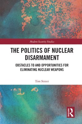 bokomslag The Politics of Nuclear Disarmament