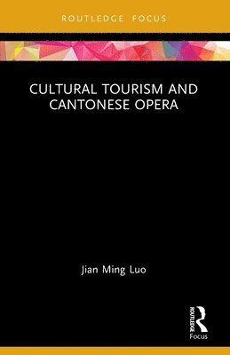 Cultural Tourism and Cantonese Opera 1