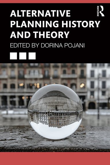 Dorina Pojani - Alternative Planning History and Theory, Häftad