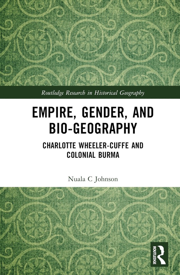 Nuala C Johnson, Nuala C. Johnson - Empire, Gender, and Bio-geography, Inbunden
