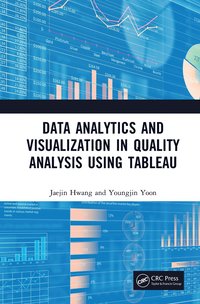 bokomslag Data Analytics and Visualization in Quality Analysis using Tableau