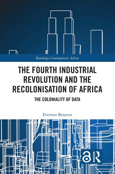 bokomslag Fourth Industrial Revolution and the Recolonisation of Africa