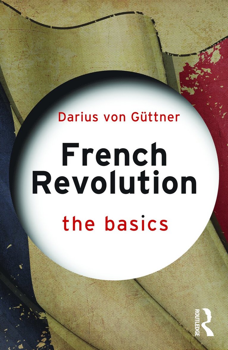 Darius von Güttner, Darius von Guttner, Darius Von Güttner, Darius von Güttner - French Revolution: The Basics, Häftad
