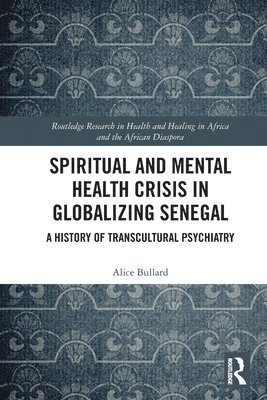 Spiritual and Mental Health Crisis in Globalizing Senegal 1