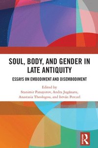 bokomslag Soul, Body, and Gender in Late Antiquity