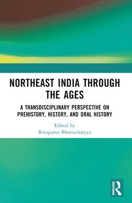 Northeast India Through the Ages 1