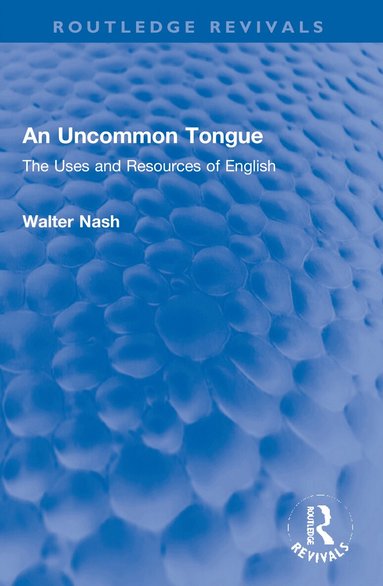 Walter Nash - Uncommon Tongue, Häftad