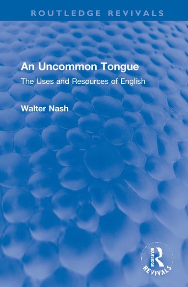 Walter Nash - Uncommon Tongue, Inbunden