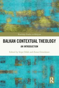 bokomslag Balkan Contextual Theology