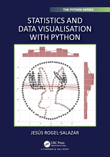 Jesus Rogel-Salazar - Statistics and Data Visualisation with Python, Häftad