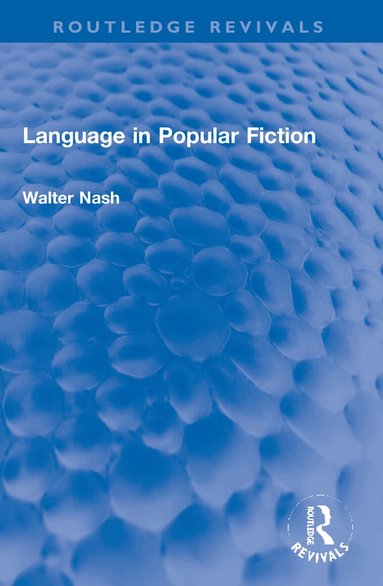 Walter Nash - Language in Popular Fiction, Häftad