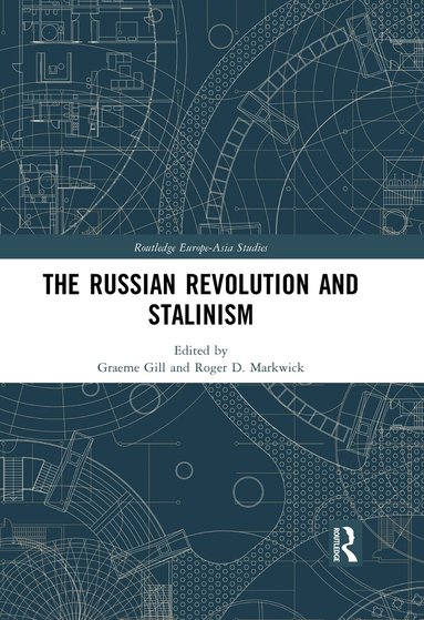 Graeme Gill, Roger D. Markwick - Russian Revolution and Stalinism, Inbunden