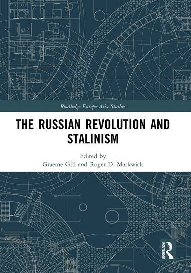 Graeme Gill, Roger D. Markwick - Russian Revolution and Stalinism, Häftad