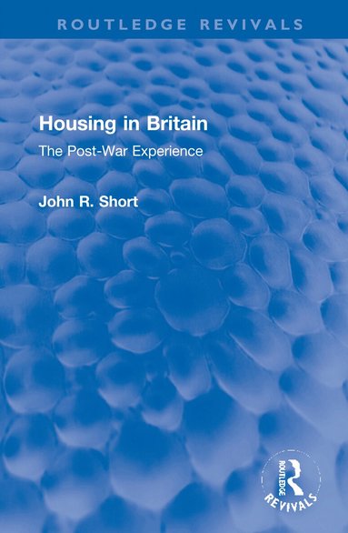 John R. Short - Housing in Britain, Inbunden