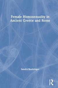 bokomslag Female Homosexuality in Ancient Greece and Rome