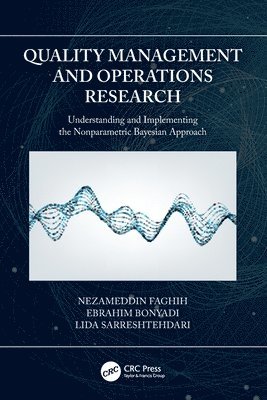 Nezameddin Faghih, Ebrahim Bonyadi, Lida Sarreshtehdari - Quality Management and Operations Research, Häftad